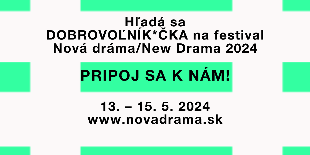 Nová dráma/New Drama 2024: možnosť dobrovoľníctva