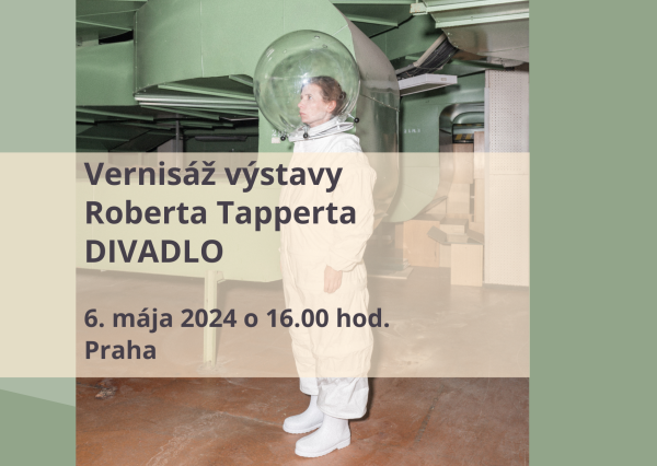 Pozývame vás na vernisáž výstavy R. Tapperta DIVADLO už 6. mája v Prahe