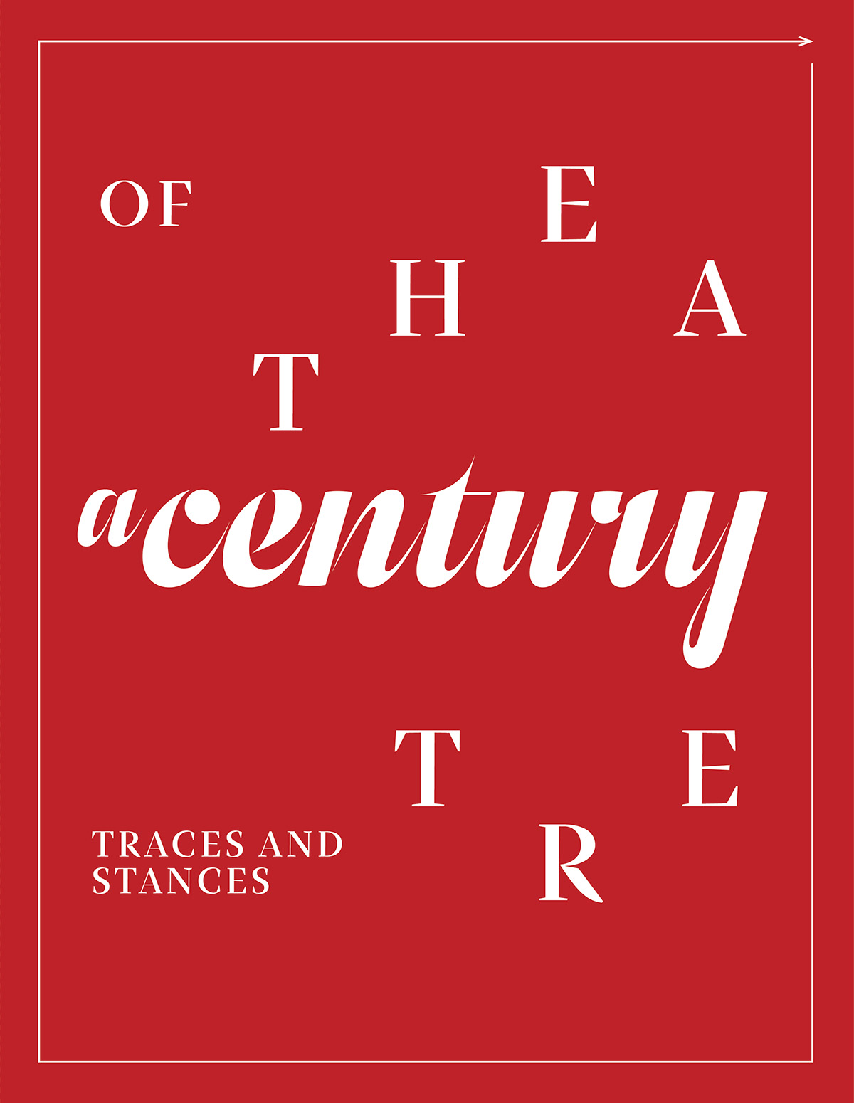 A CENTURY OF THEATRE 