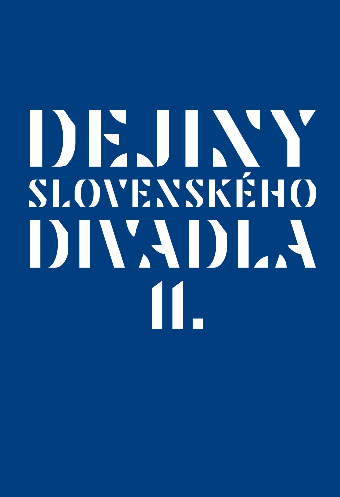 DEJINY SLOVENSKÉHO DIVADLA II.