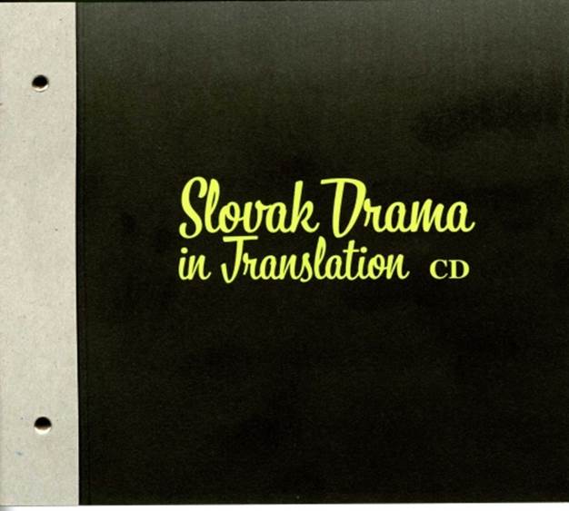 SLOVAK DRAMA IN TRANSLATION