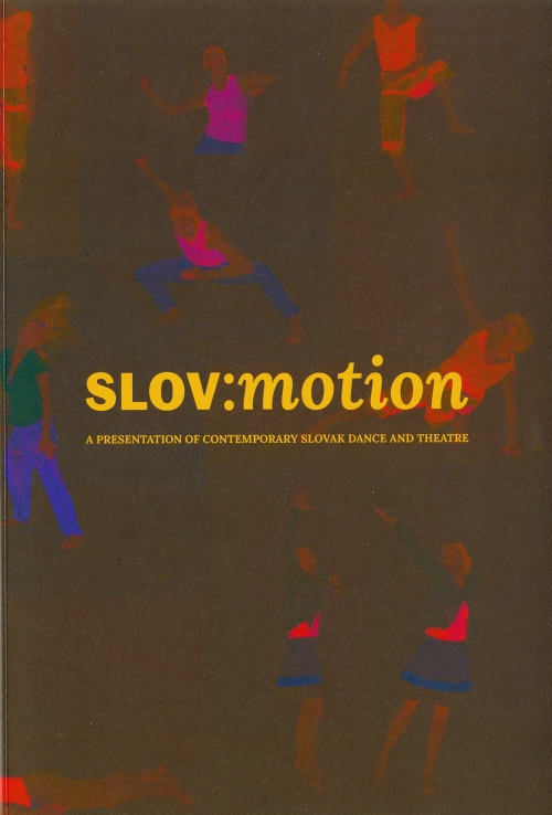 SLOV:motion - A Presentation of Contemporary Slovak Dance and Theatre