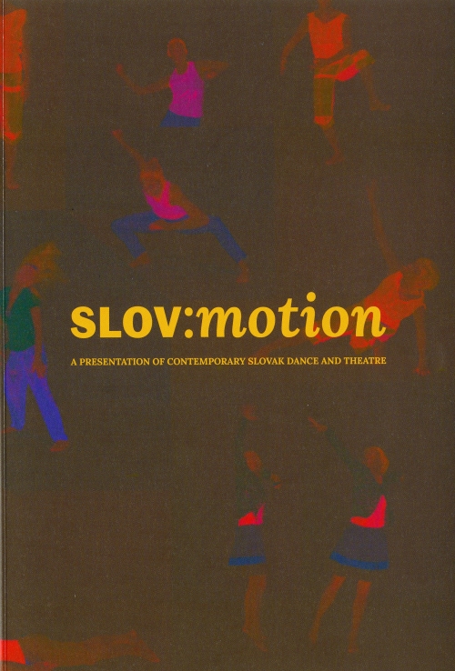 SLOV:MOTION - A PRESENTATION OF CONTEMPORARY SLOVAK DANCE AND THEATRE 