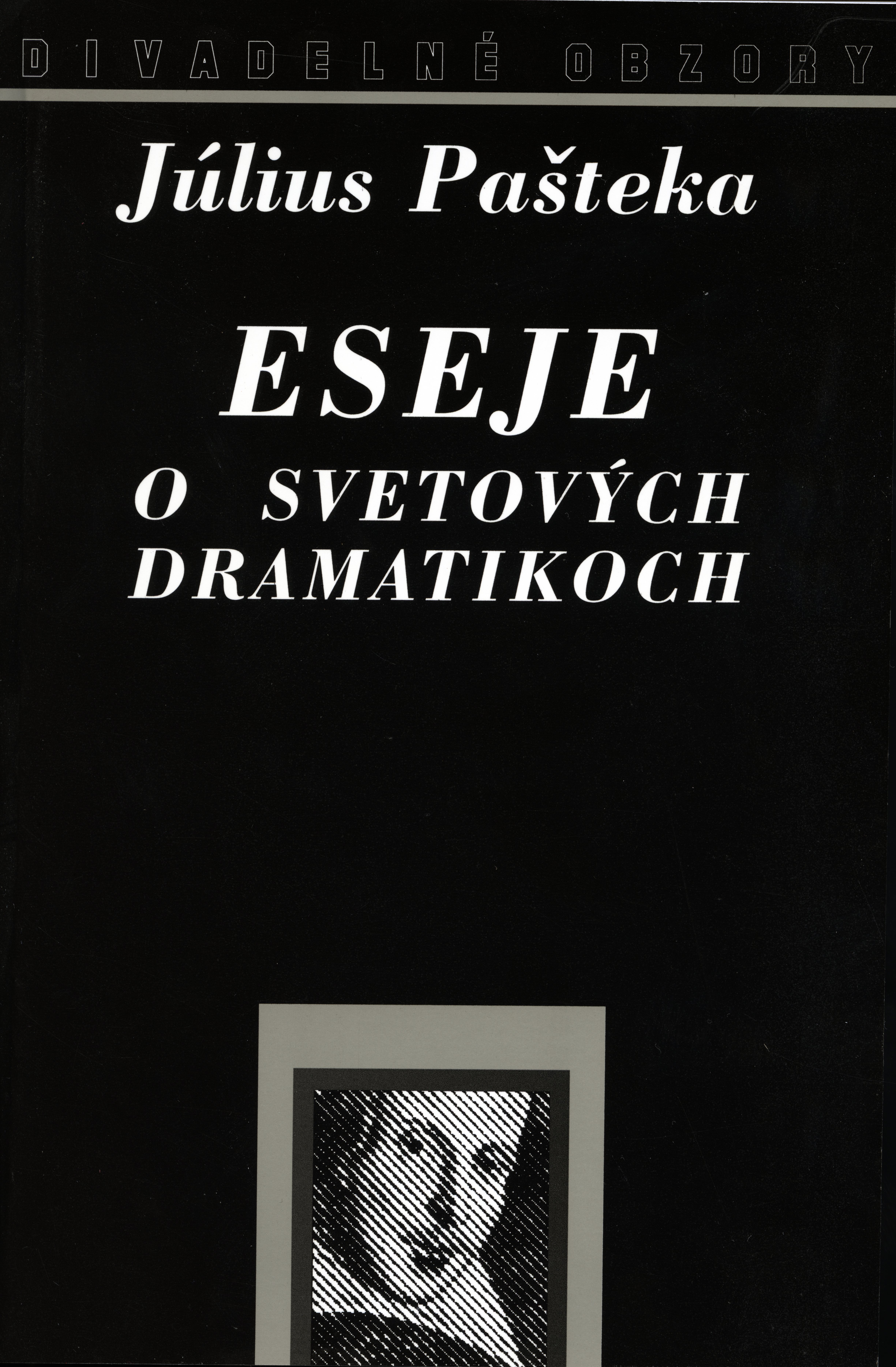 ESEJE O SVETOVÝCH DRAMATIKOCH