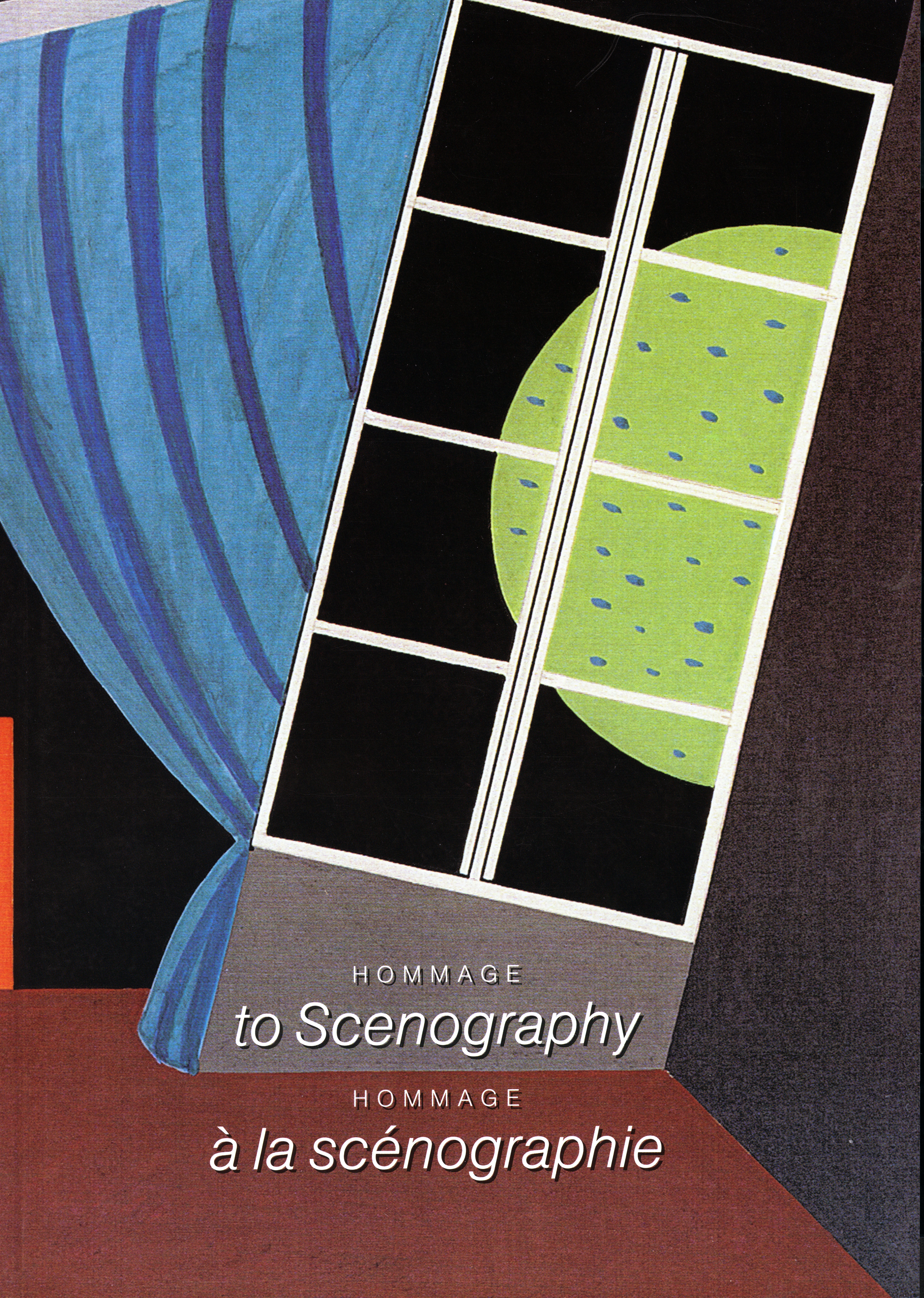 HOMMAGE TO SCENOGRAPHY/HOMMAGE À LA SCÉNOGRAPHIE