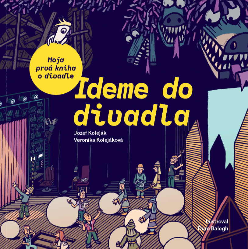 IDEME DO DIVADLA. MOJA PRVÁ KNIHA O DIVADLE
