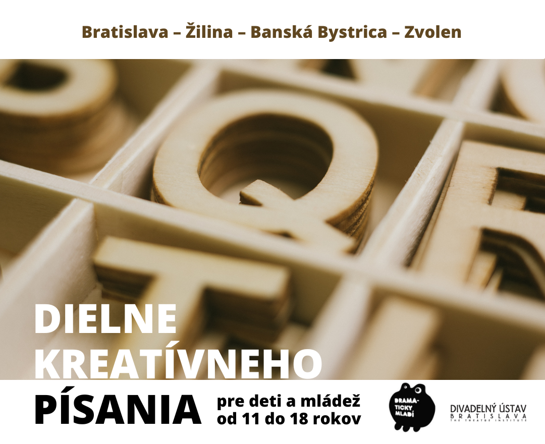 Dielne kreatívneho písania pre deti a mládež od 11 do 18 rokov v Bratislave, Žiline, Banskej Bystrici a vo zvolene