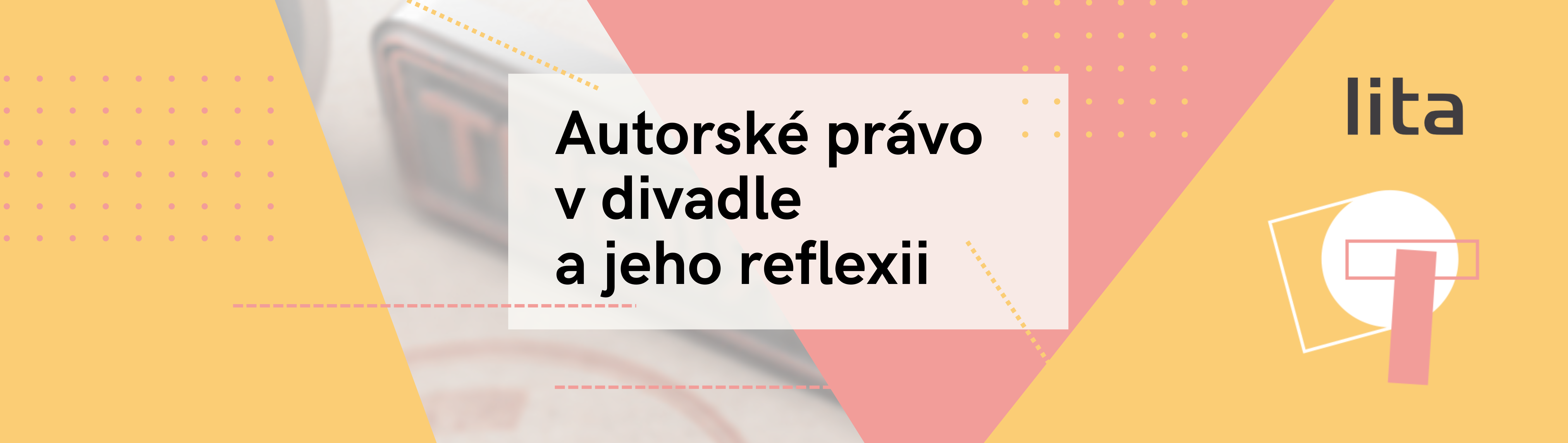 Autorské právo v divadle a jeho reflexii