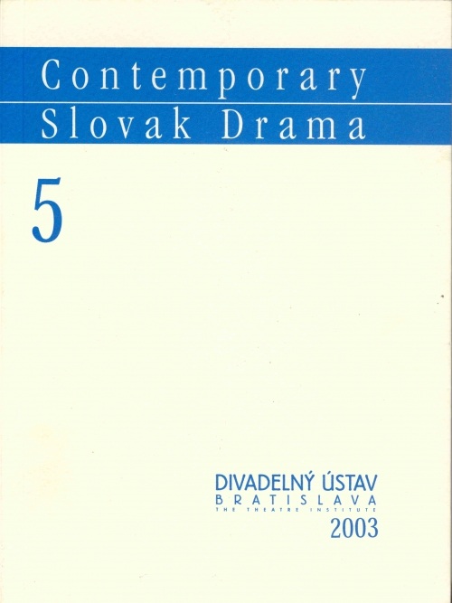 Contemporary Slovak Drama 5 Contemporary Slovak Drama 5