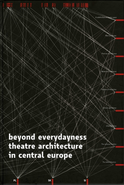 BEYOND EVERYDAYNESS THEATRE ARCHITECTURE IN CENTRAL EUROPE 