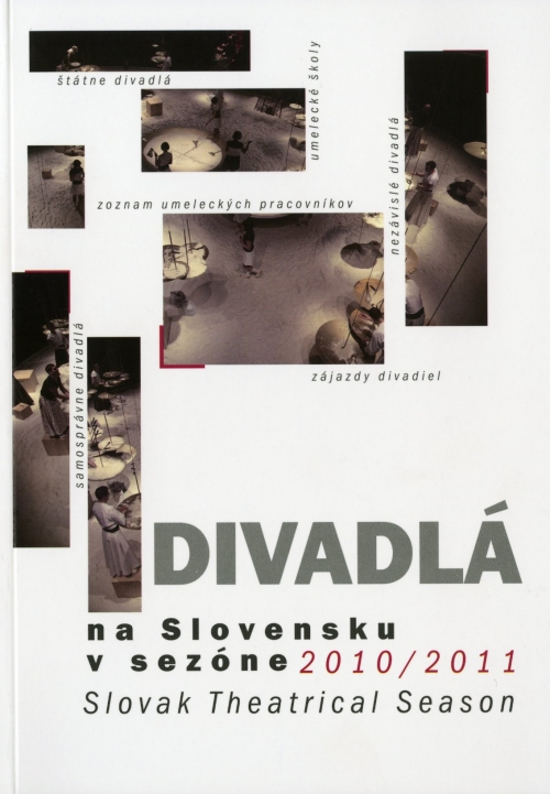 Divadlá na Slovensku v sezóne 2010/2011 Divadlá na Slovensku v sezóne 2010/2011