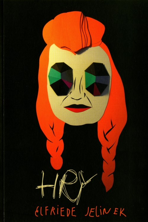 Elfriede Jelinek: Hry Elfriede Jelinek: Hry
