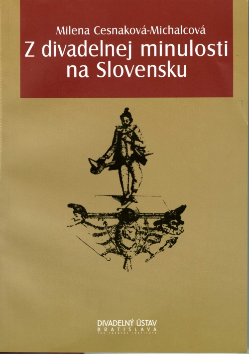 Z divadelnej minulosti na Slovensku Z divadelnej minulosti na Slovensku