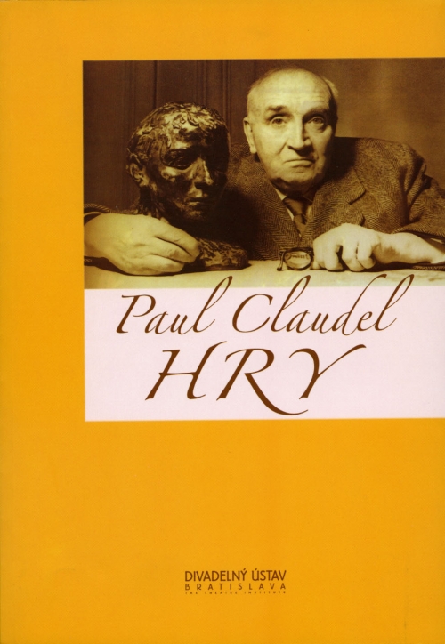Paul Claudel: Hry Paul Claudel: Hry
