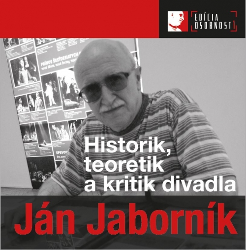 Ján Jaborník. Historik, teoretik a kritik divadla