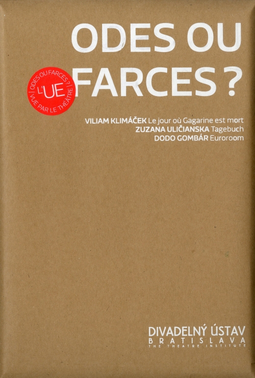 Odes ou farces? L'UE vue par le théâtre Odes ou farces? L'UE vue par le théâtre