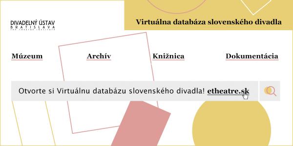 Otvorte si Virtuálnu databázu slovenského divadla!