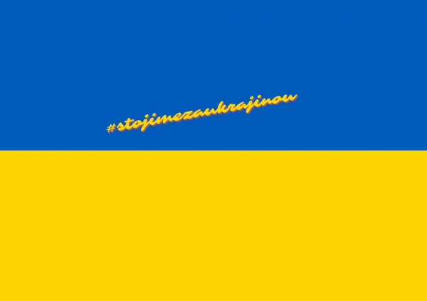Stojíme za Ukrajinou!