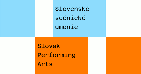 Slovenské scénické umenie/Slovak Performing Arts