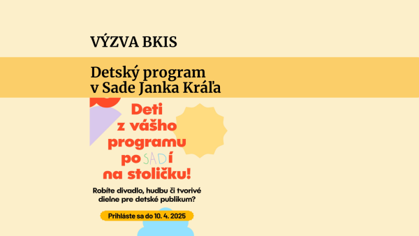 Staňte sa súčasťou Bratislavského kultúrneho leta a prineste deťom nezabudnuteľné zážitky