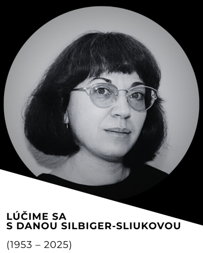 LÚČIME SA S DANOU SILBIGER-SLIUKOVOU (1953 – 2025)