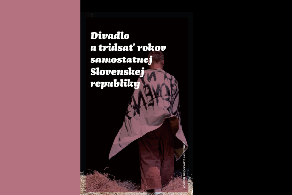 Zborník Divadlo a 30 rokov samostatnej Slovenskej republiky vychádza symbolicky 1. januára 2026