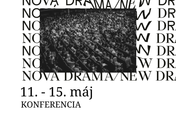 Konferencia Divadlo a občiansky dialóg: Nová dráma  / New Drama 2026