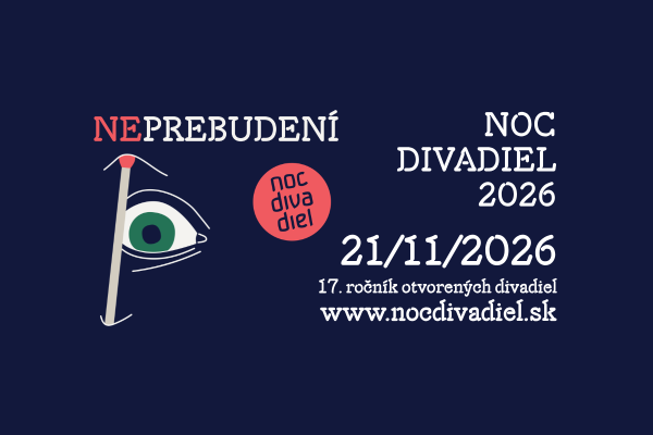 NEPREBUDENÍ? Noc divadiel 2026 pozýva prebudiť sa